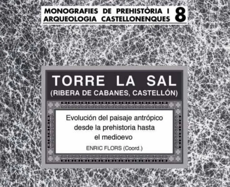 Cover of the monograph “Torre la Sal, evolución del paisaje antrópico desde la prehistoria hasta el medioevo”